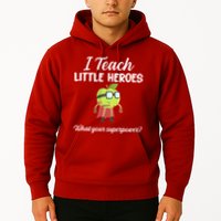 I Teach Little Heroes Hoodie