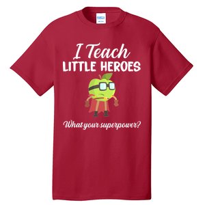 I Teach Little Heroes Tall T-Shirt