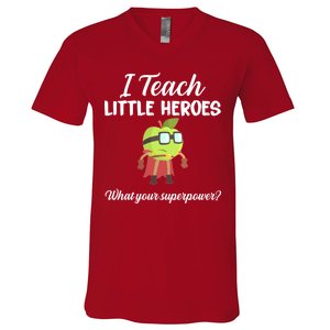 I Teach Little Heroes V-Neck T-Shirt