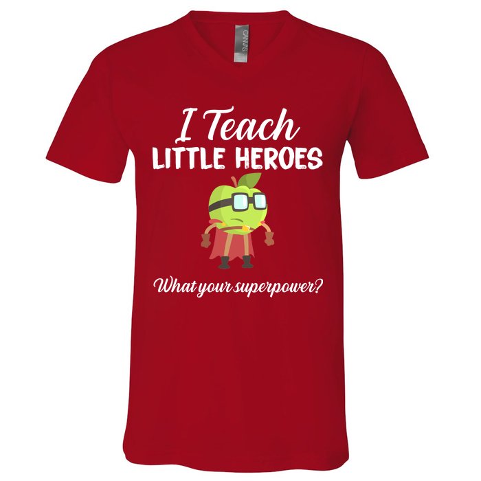 I Teach Little Heroes V-Neck T-Shirt