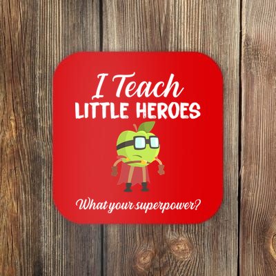I Teach Little Heroes Coaster