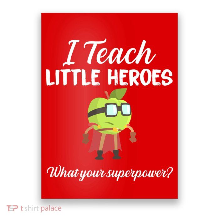 I Teach Little Heroes Poster