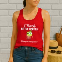 I Teach Little Heroes Womens Tank Top