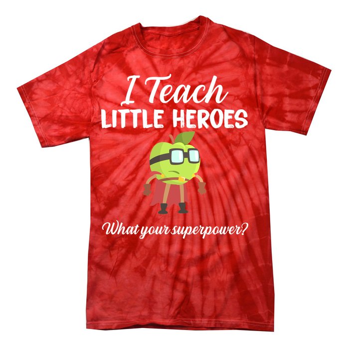 I Teach Little Heroes Tie-Dye T-Shirt