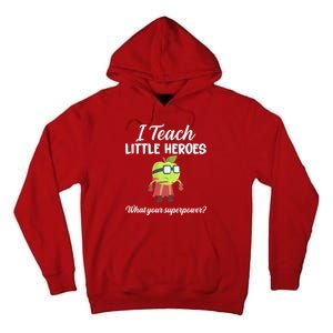 I Teach Little Heroes Tall Hoodie