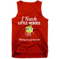 I Teach Little Heroes Tank Top