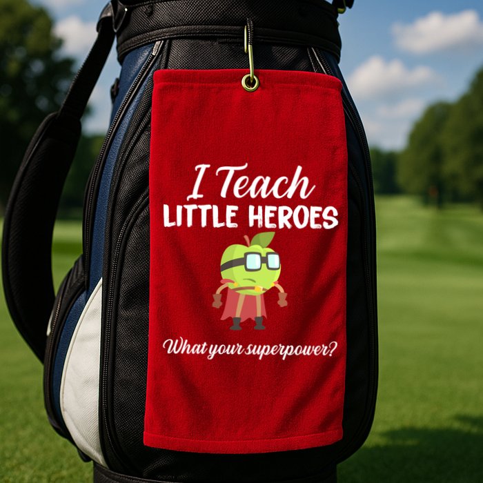 I Teach Little Heroes Golf Towel
