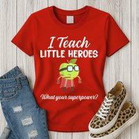 I Teach Little Heroes Womens T-Shirt