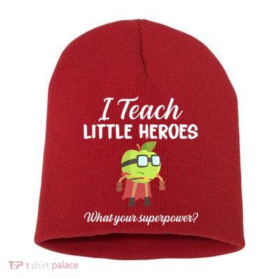 I Teach Little Heroes Short Acrylic Beanie
