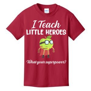 I Teach Little Heroes Kids T-Shirt