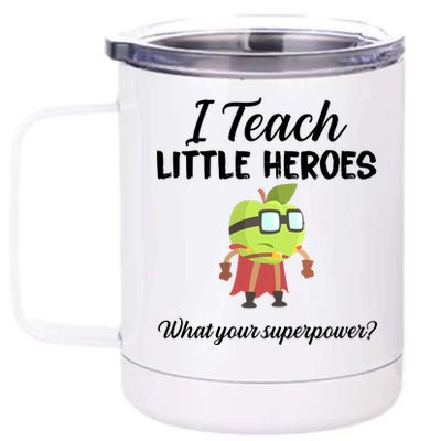 I Teach Little Heroes 12 oz Stainless Steel Tumbler Cup