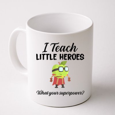 I Teach Little Heroes Coffee Mug