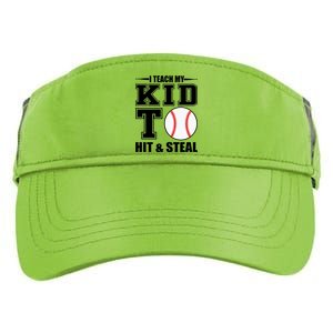 I Teach My Kid To Hit & Steal Baseball Adult Drive Performance Visor