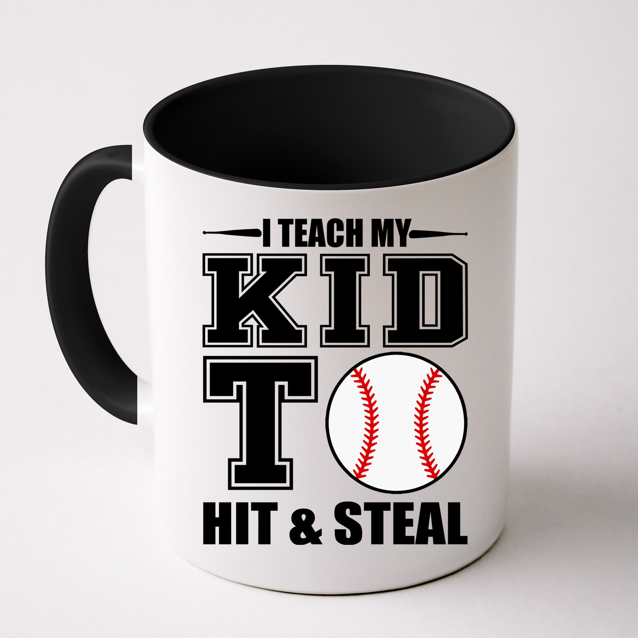 I Teach My Kid To Hit & Steal Baseball Mug