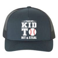 I Teach My Kid To Hit & Steal Baseball Yupoong Adult 5-Panel Trucker Hat