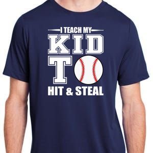 I Teach My Kid To Hit & Steal Baseball Adult ChromaSoft Performance T-Shirt