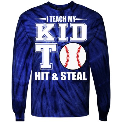 I Teach My Kid To Hit & Steal Baseball Tie-Dye Long Sleeve Shirt