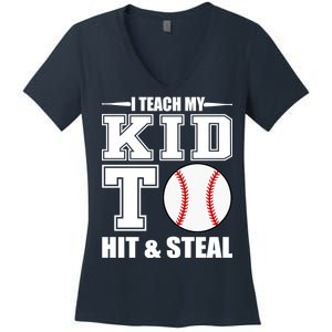 I Teach My Kid To Hit & Steal Baseball Women's V-Neck T-Shirt