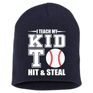 I Teach My Kid To Hit & Steal Baseball Short Acrylic Beanie