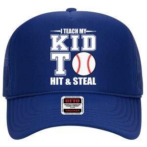 I Teach My Kid To Hit & Steal Baseball High Crown Mesh Back Trucker Hat