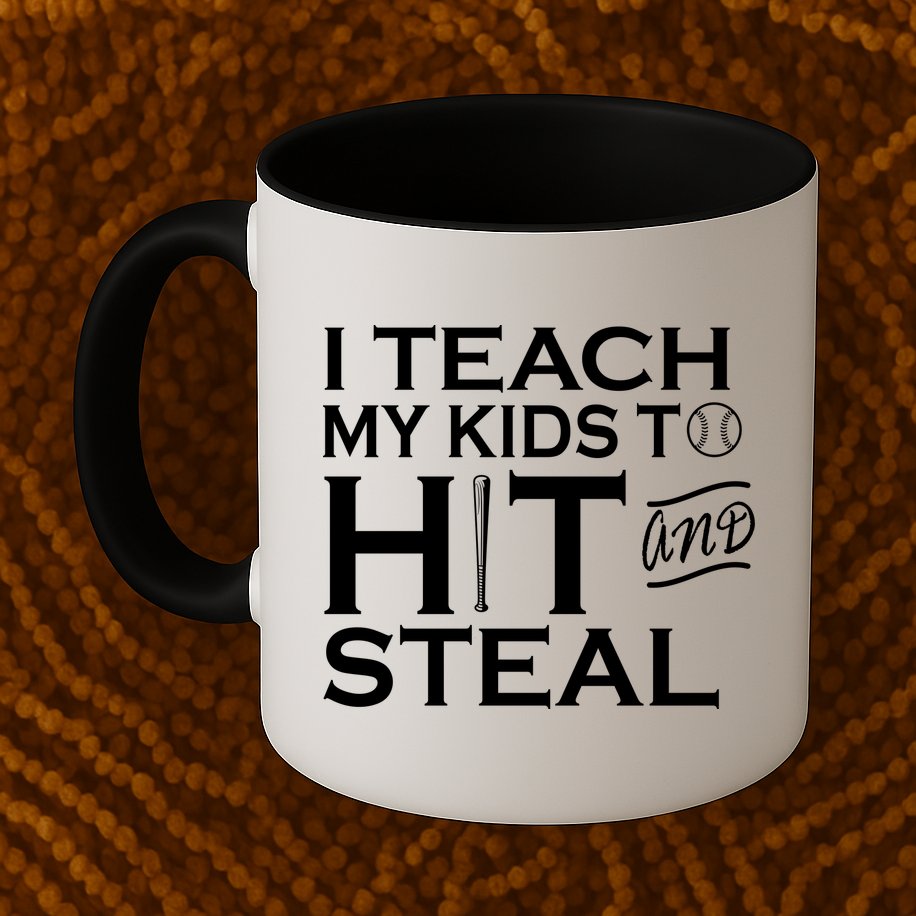 I Teach My Kids To Hit And Steal Mug
