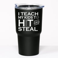 I Teach My Kids To Hit And Steal Tumbler