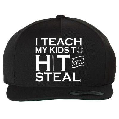 I Teach My Kids To Hit And Steal Wool Snapback Cap