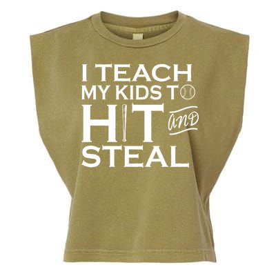 I Teach My Kids To Hit And Steal Garment-Dyed Women's Muscle Tee