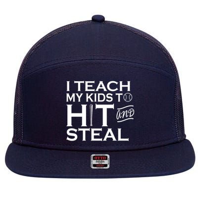 I Teach My Kids To Hit And Steal 7 Panel Mesh Trucker Snapback Hat