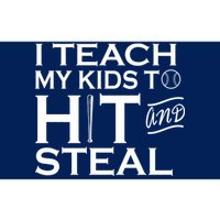 I Teach My Kids To Hit And Steal Bumper Sticker