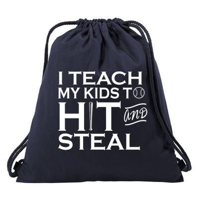 I Teach My Kids To Hit And Steal Drawstring Bag