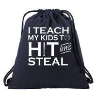 I Teach My Kids To Hit And Steal Drawstring Bag