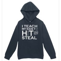 I Teach My Kids To Hit And Steal Urban Pullover Hoodie