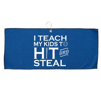 I Teach My Kids To Hit And Steal Large Microfiber Waffle Golf Towel