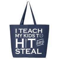 I Teach My Kids To Hit And Steal 25L Jumbo Tote