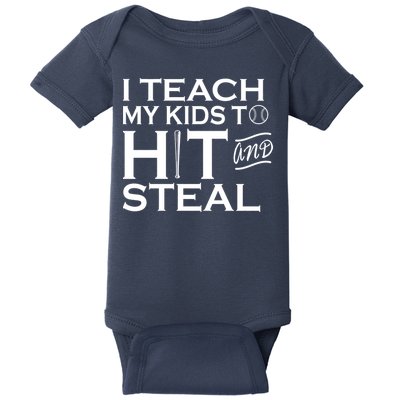 I Teach My Kids To Hit And Steal Baby Bodysuit