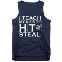 I Teach My Kids To Hit And Steal Tank Top