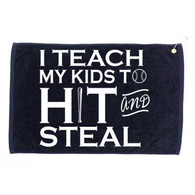 I Teach My Kids To Hit And Steal Grommeted Golf Towel