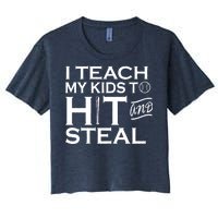 I Teach My Kids To Hit And Steal Women's Crop Top Tee