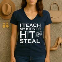 I Teach My Kids To Hit And Steal Women's V-Neck T-Shirt