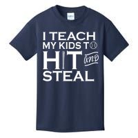 I Teach My Kids To Hit And Steal Kids T-Shirt