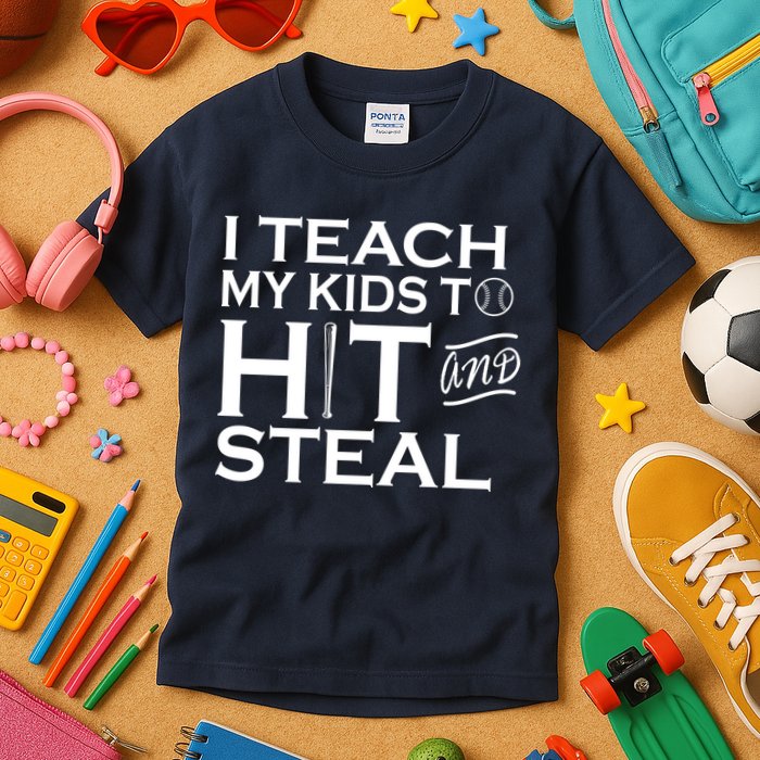 I Teach My Kids To Hit And Steal Kids T-Shirt