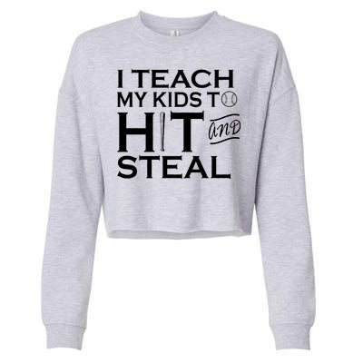 I Teach My Kids To Hit And Steal Cropped Pullover Crew