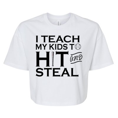 I Teach My Kids To Hit And Steal Bella+Canvas Jersey Crop Tee