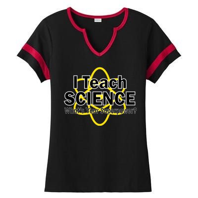 I Teach Science What's Your Superpower? Ladies Halftime Notch Neck Tee