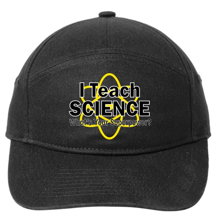 I Teach Science What's Your Superpower? 7-Panel Snapback Hat