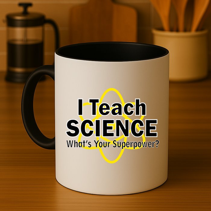 I Teach Science What's Your Superpower? Mug