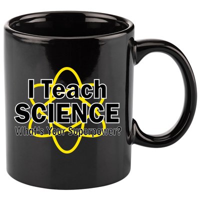 I Teach Science What's Your Superpower? 11oz C Handle Ceramic Mug