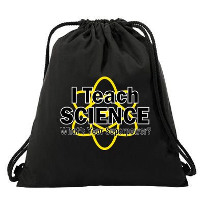 I Teach Science What's Your Superpower? Drawstring Bag
