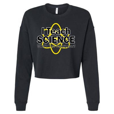 I Teach Science What's Your Superpower? Cropped Pullover Crew